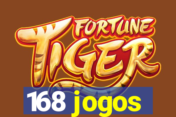 168 jogos